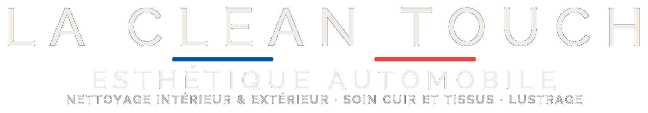 La Clean Touch — Esthétique automobile · Nettoyage intérieur & extérieur · Soin cuir et tissus · Lustrage